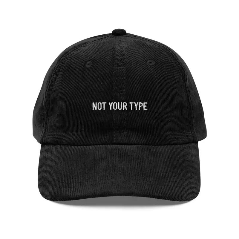 Not Your Type Black Hat